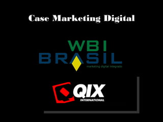 Case Marketing Digital
 