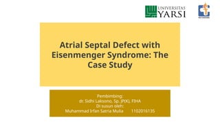 CASE REPORT ASD W ES PADA PASIEN MUDA.pptx