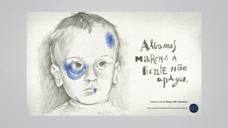 Violência infantil. Disque 100 e denuncie. 
Uma campanha da Kids Brasília pela primeira infância. 
 