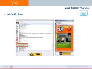 Case Roche>> CUCASMidia On Line
