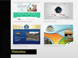 assessoriadreams.com.br   dpontoinformatica.com.br
Portfólio



             fragatanativa.com.br       generaldock.com.br


            Websites
 