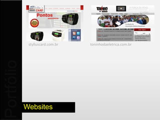 silvaesouzaadvocacia.com.br   zumbiskate.org
Portfólio



             zoqbi.com.br                  wrmindustrial.com.br


            Websites
 