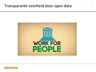Transparante overheid door open data   1
 