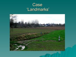 Case  ‘Landmarks’ 
