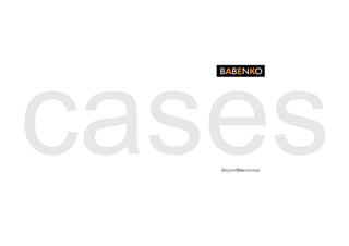 cases
   Beyondtheconcept
 