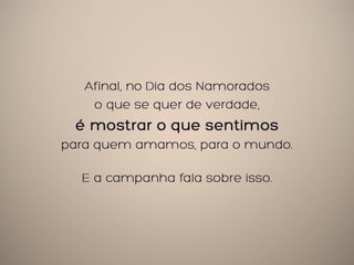 Case Dia dos Namorados Shopping Mueller Curitiba