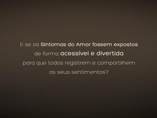 Case Dia dos Namorados Shopping Mueller Curitiba