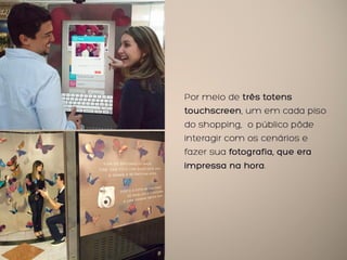 Case Dia dos Namorados Shopping Mueller Curitiba