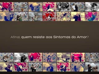 Case Dia dos Namorados Shopping Mueller Curitiba