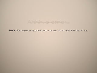 Case Dia dos Namorados Shopping Mueller Curitiba