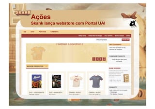 Ações
Skank lança webstore com Portal UAI
 