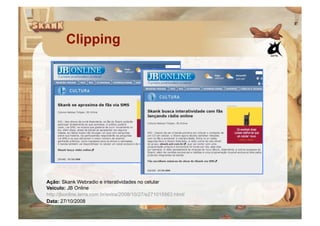 Clipping




Ação: Skank Webradio e interatividades no celular
Veículo: JB Online
http://jbonline.terra.com.br/extra/2008/10/27/e271015563.html/
Data: 27/10/2008
 