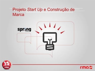 ProjetoStart Up e Construção de Marca 