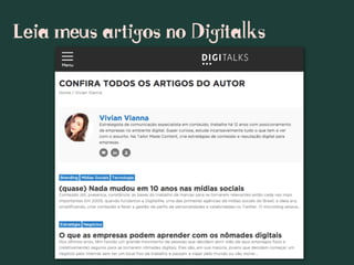 Leia meus artigos no Digitalks
 