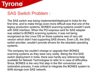 8
©2011 Quest Software, Inc. All rights reserved.
The SAS switch was being implemented/deployed in India for the
first tim...