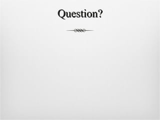 Question? 