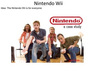 Nintendo Wii Idea: The Nintendo Wii is for everyone   