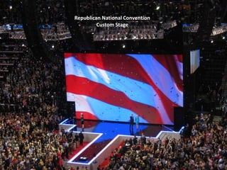 Republican National Convention Custom Stage 
