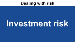 www.corporatedirector.co.uk
Investment risk
Dealing with risk
 