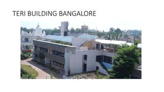 TERI BUILDING BANGALORE
 