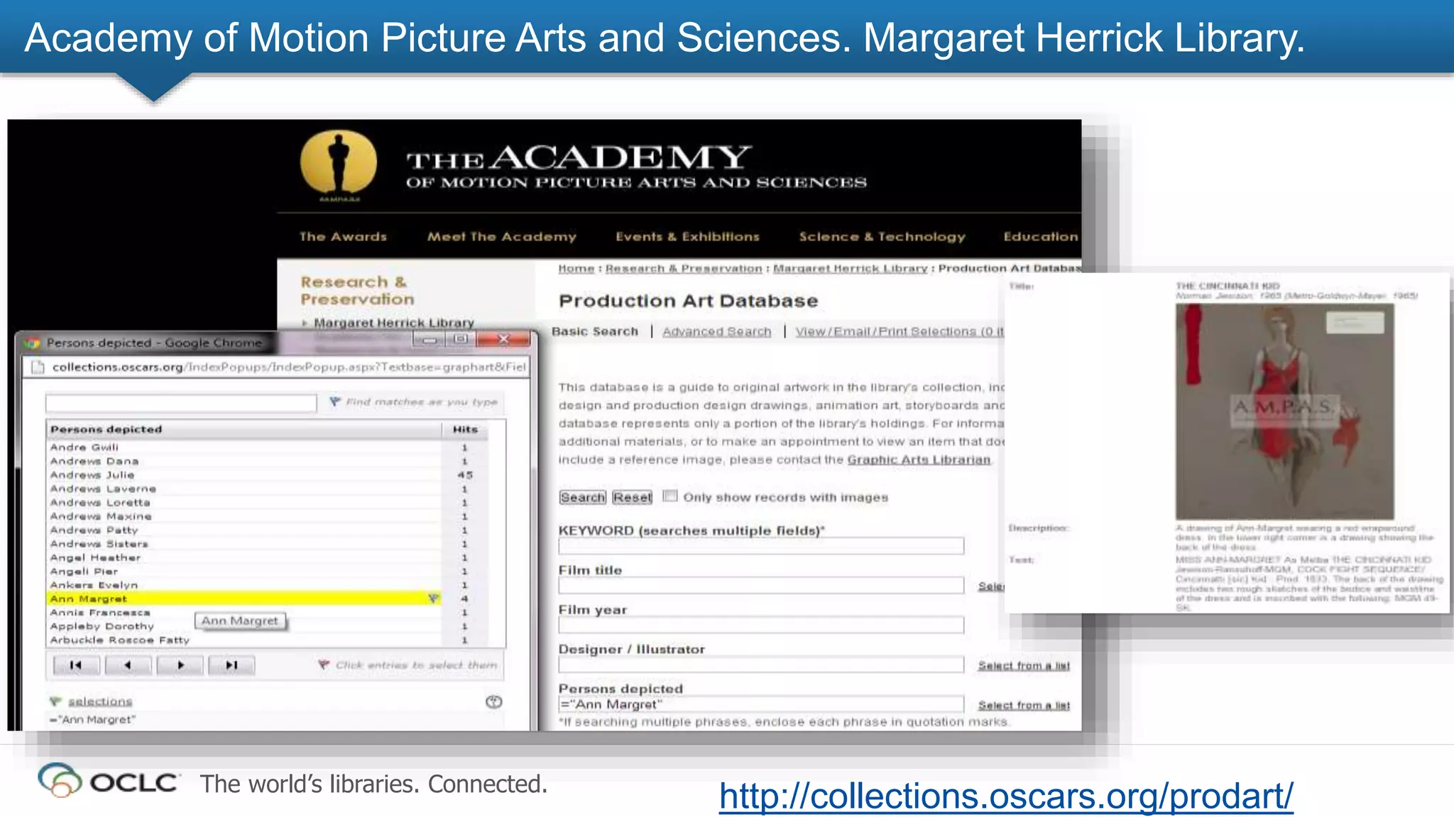 The world’s libraries. Connected.
Academy of Motion Picture Arts and Sciences. Margaret Herrick Library.
http://collections.oscars.org/prodart/
 
