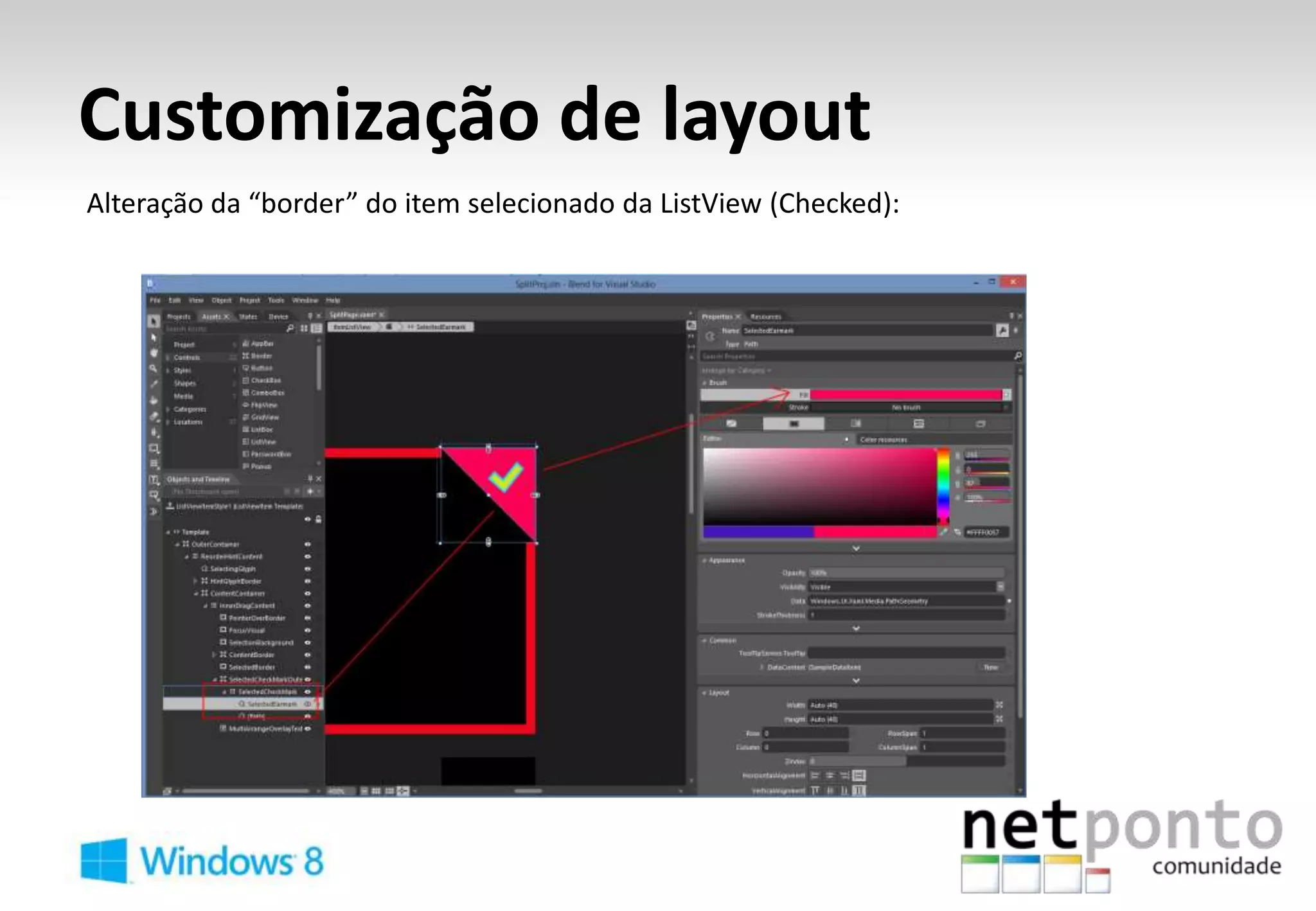 Customização de layout
Alteração da “border” do item selecionado da ListView (Checked):
 