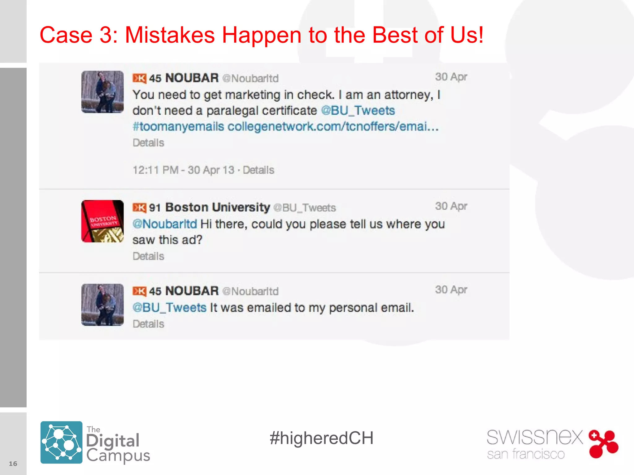 16
#higheredCH
Case 3: Mistakes Happen to the Best of Us!
 