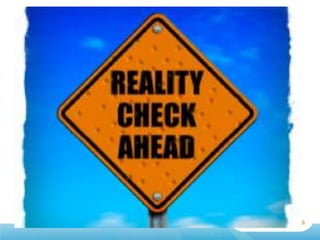Reality Check..

 