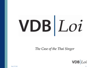 The Case of the Thai Singer



May 23rd 2012                                 36
 