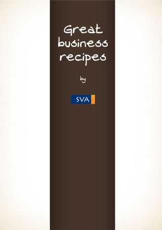 Great
business
recipes
   by
 