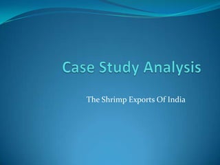 The Shrimp Exports Of India
 