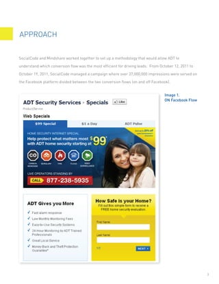 APPROACH


SocialCode and Mindshare worked together to set up a methodology that would allow ADT to

understand which conv...