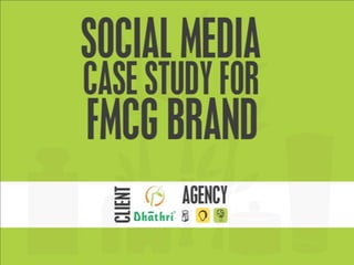 Case study: Social Media for FMCG