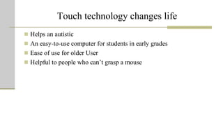 Touch Technology: MIS Case study | PPTX