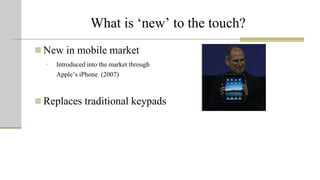 Touch Technology: MIS Case study | PPTX