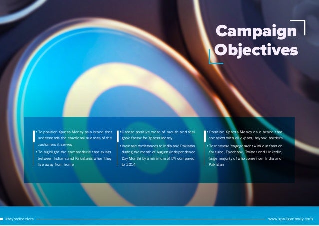 Xpress Money Beyondborders Campaign Casestudy - 5 campaign objectives to position xpress money