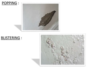 POPPING :
BLISTERING :
 