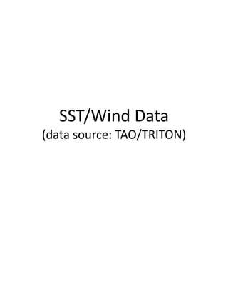 SST/Wind Data
(data source: TAO/TRITON)
 