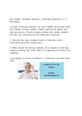 Case Study. Academic Integrity in Nursing Education Is it Decli | DOCX
