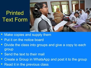 your company name
Printed
Text Form
 Make copies and supply them
 Put it on the notice board
 Divide the class into gro...