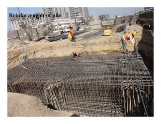 Reinforcement of pile
 