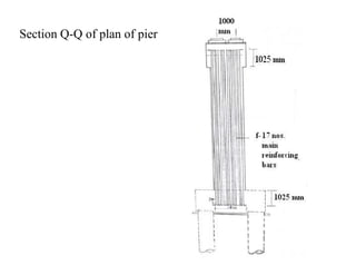 Section Q-Q of plan of pier
 