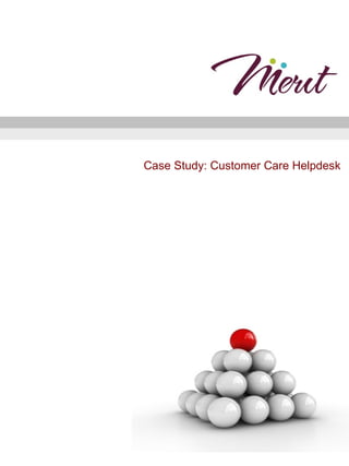 Case Study: Customer Care Helpdesk 