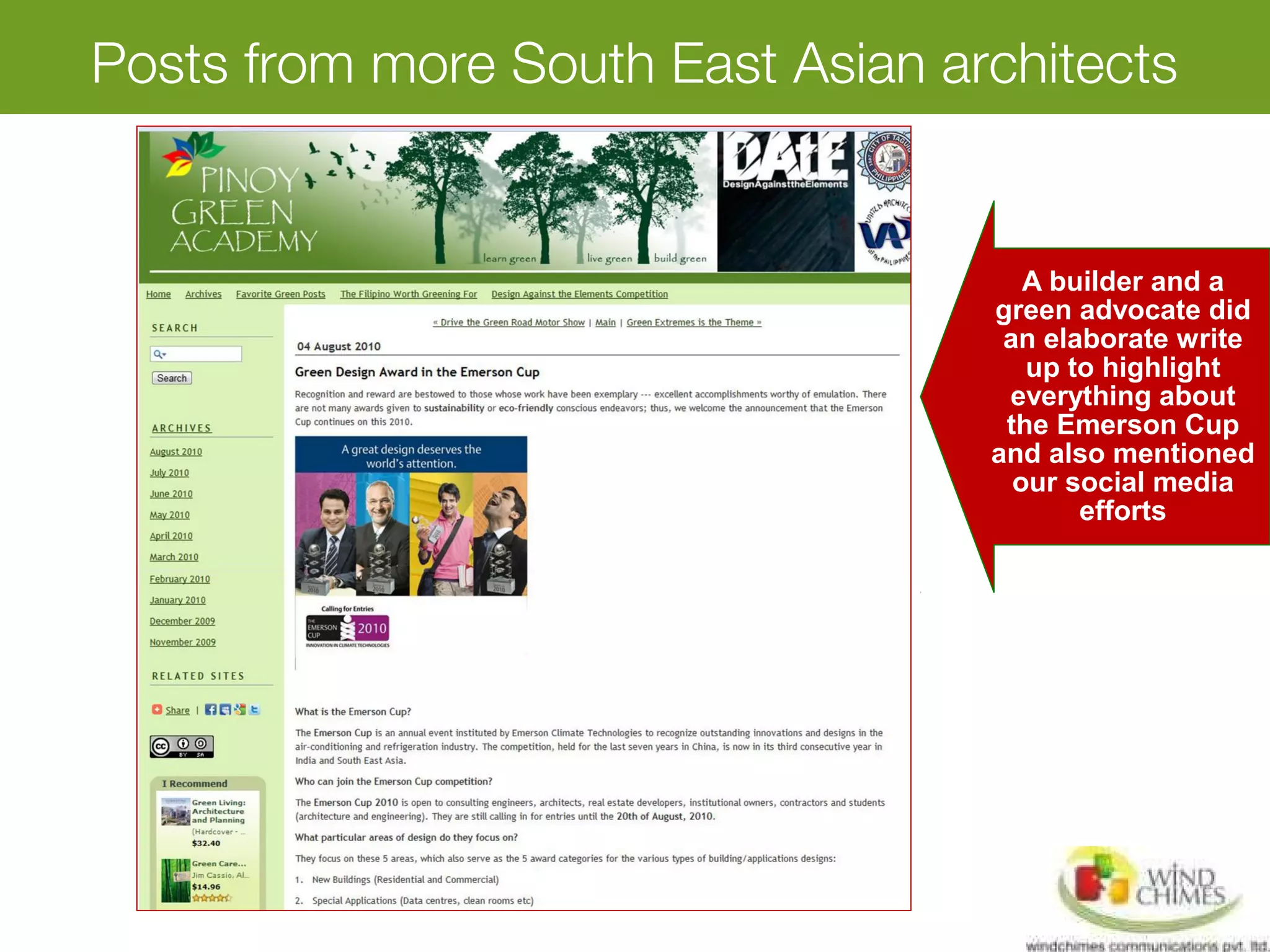 Posts from more South East Asian architects
A builder and a
green advocate did
an elaborate write
up to highlight
everything about
the Emerson Cup
and also mentioned
our social media
efforts
 