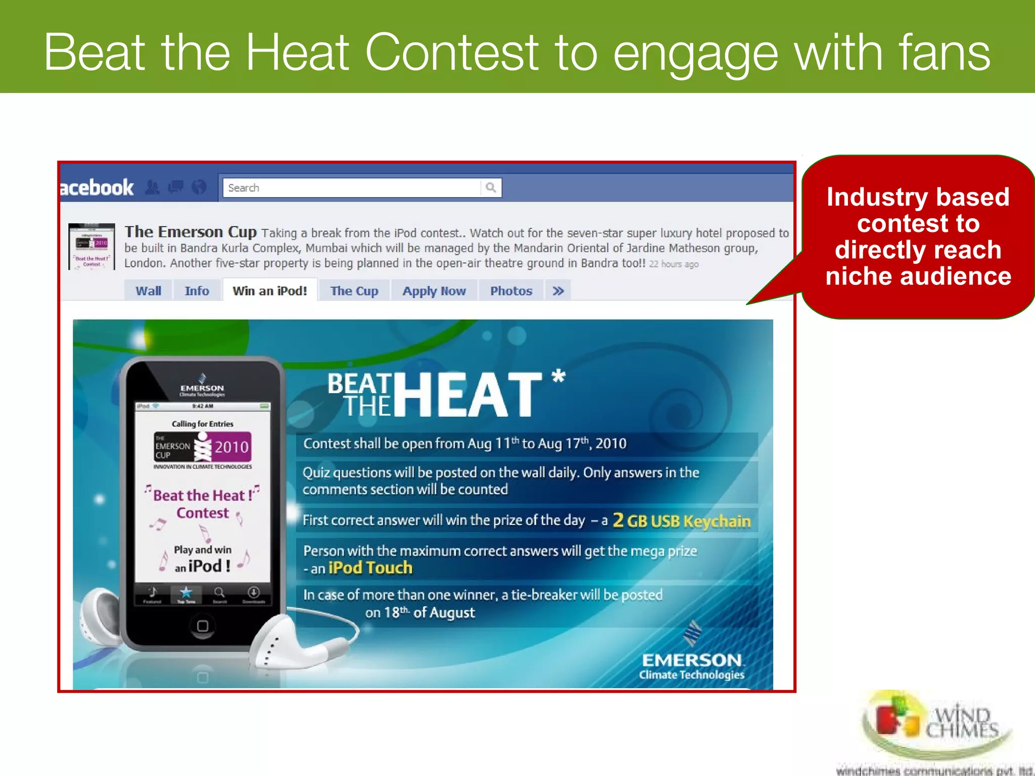 Beat the Heat Contest to engage with fans
Industry based
contest to
directly reach
niche audience
 
