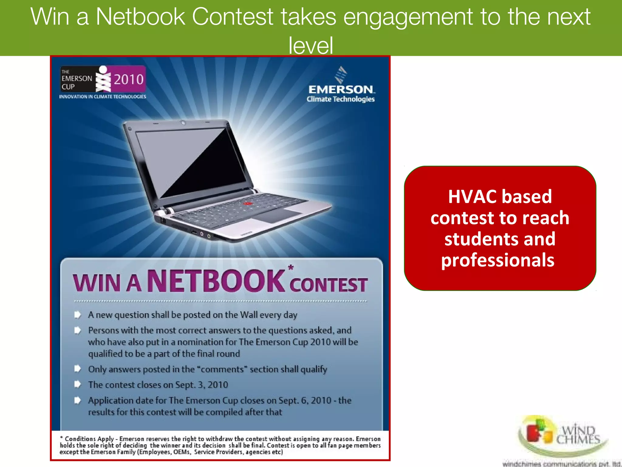 Win a Netbook Contest takes engagement to the next
level
HVAC based
contest to reach
students and
professionals
 