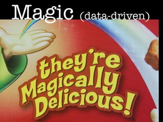 Magic (data-driven)



                   10	
 
 