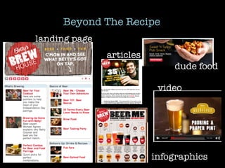 Beyond The Recipe
landing page
                articles
                                 dude food

                             video




                            infographics
 