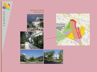 GENERAL URBAN RESIDENTIAL F A I R P L E X F A I R P L E X 