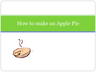 How to make an Apple Pie 